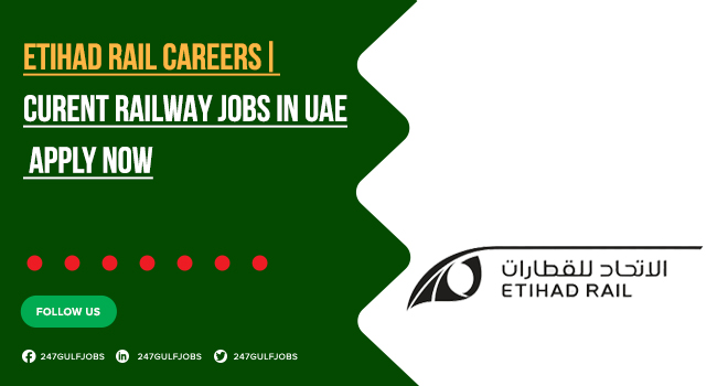 Careers at Etihad Rail 2025 | Fresh Opportunities for New Talent 