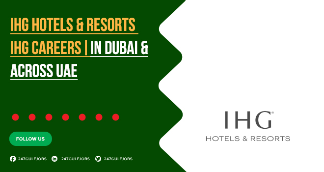 IHG Careers in Ras al Khaimah & Across UAE | Apply Now 
