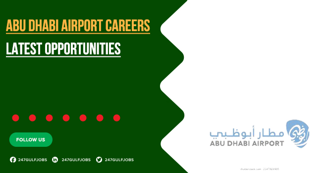 Numbers of Aviation Jobs Are Available at Abu Dhabi Airport | Apply Now