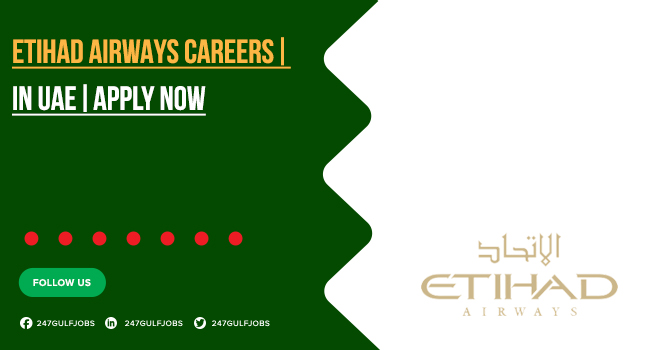 Explore Aviation Openings at Etihad Airways Careers | Apply Today 