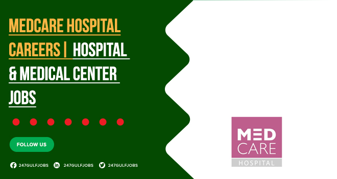 Medcare Hospital Careers | View List of Job Opportunities in UAE
