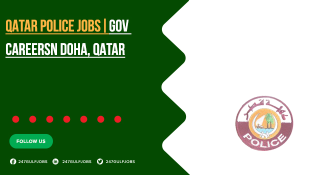 Qatar Police Careers | Start Your Application for Public Sector Jobs 