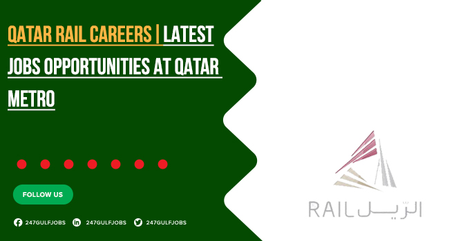 Qatar Rail Careers | Exciting Jobs in Doha, Lusail & Across Qatar– Apply Online